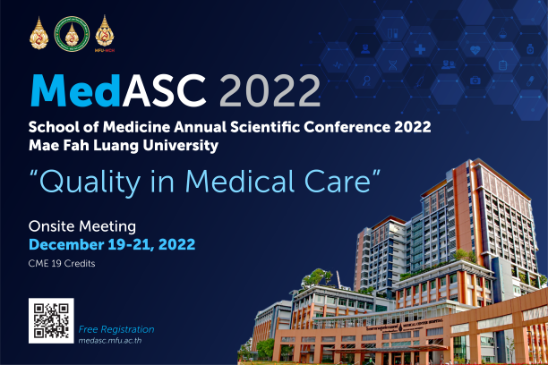สำนักวิชาแพทยศาสตร์ มฟล. ขอเชิญร่วมงานประชุมวิชาการประจำปี 2565 ในหัวข้อ “Quality in Medical Care” ลงทะเบียนฟรี!